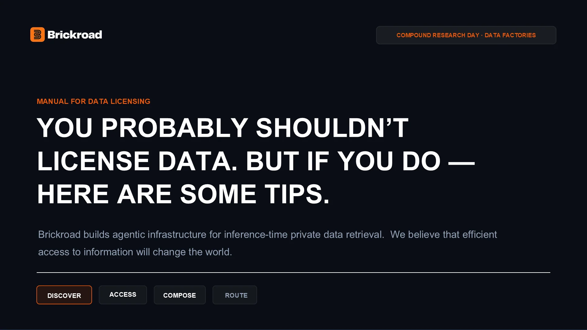Slide 1: Manual for data licensing. You probably shouldn't license data. But if you do, here are some tips. Compound Research Day, Data Factories.